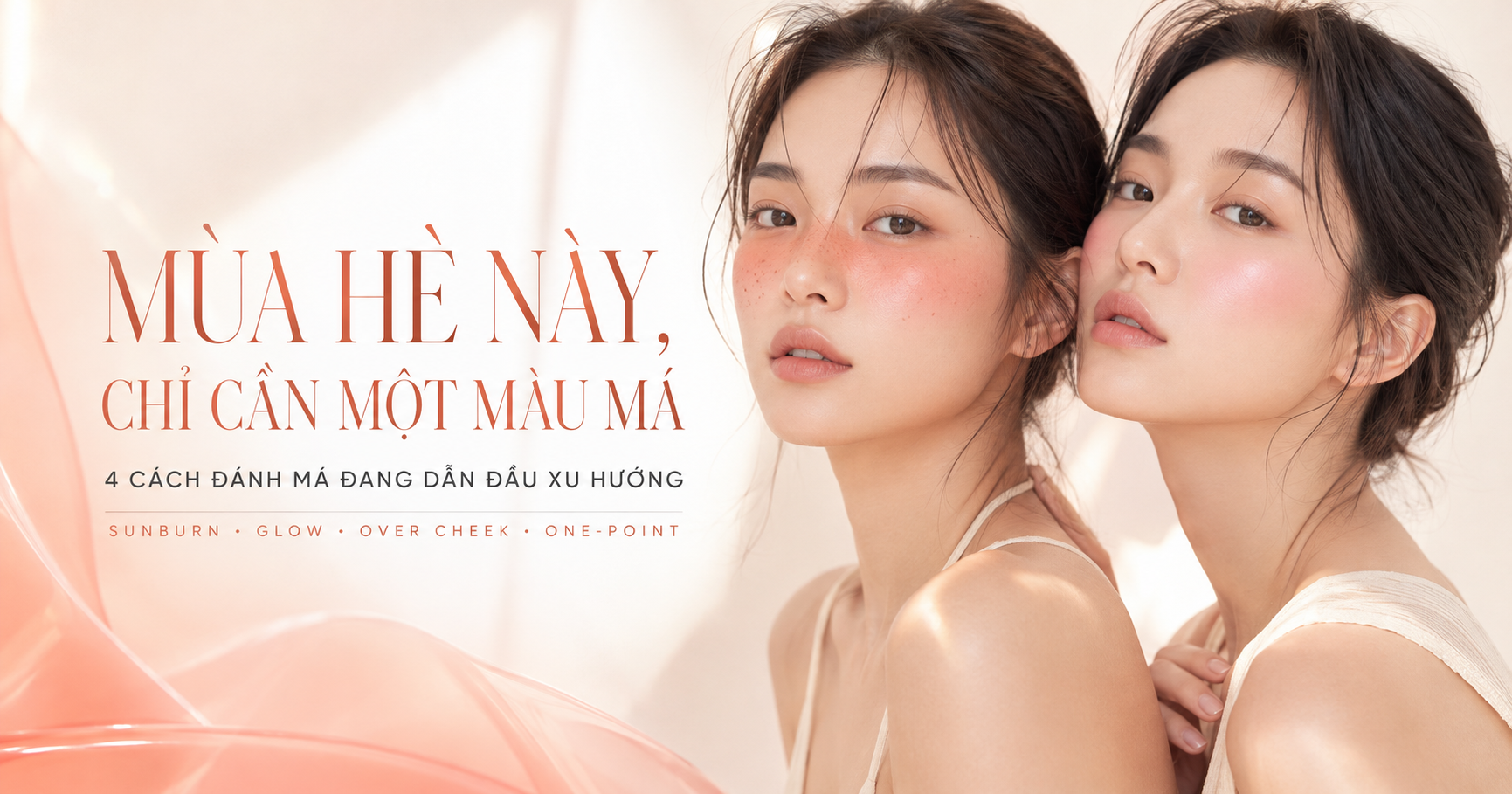 Mùa hè này, chỉ cần một màu má: 4 cách đánh blush đang dẫn đầu xu hướng